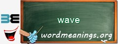 WordMeaning blackboard for wave